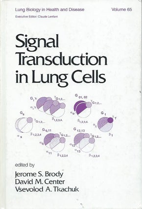 Item #51274 Signal Transduction in Lung Cells. Jerome S. Brody, David M. Center, Vsevolod A. eds...