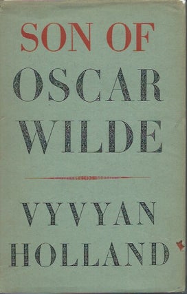 Item #51829 Son of Oscar Wilde. Vyvan Holland