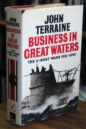 Business in Great Waters__ The U-Boat Wars 1916-1945