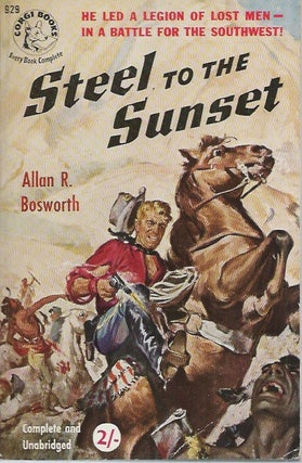 Item #52060 Steel to the Sunset. Allan R. Bosworth