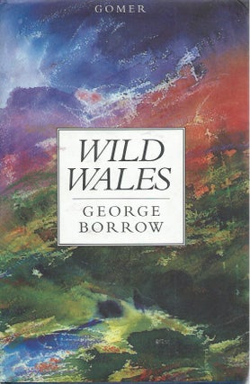 Item #52074 Wild Wales. George Borrow
