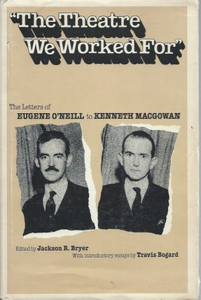 Item #52116 "The Theatre We Worked For"__The Letters of Eugene O'Neill to Kenneth MacGowan....