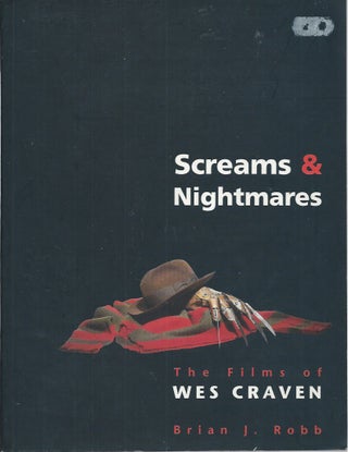 Item #52204 Screams & Nightmares__ The Films of Wes Craven. Brian J. Robb