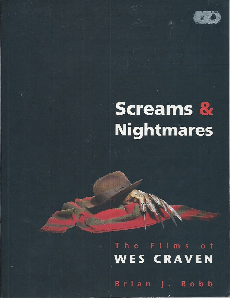 Item #52204 Screams & Nightmares__ The Films of Wes Craven. Brian J. Robb.