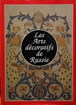 Item #52342 Les Arts Decoratifs de Russie. Marina Bowater