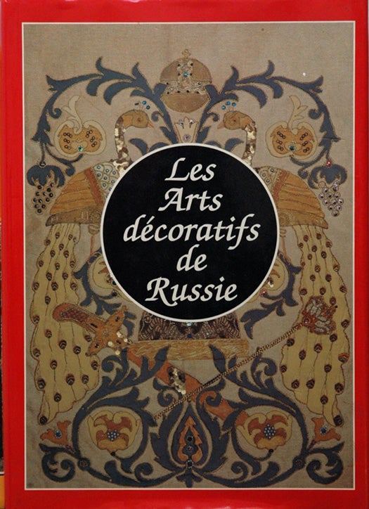 Item #52342 Les Arts Decoratifs de Russie. Marina Bowater.