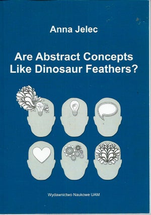 Item #52399 Are Abstract Concepts Like Dinosaur Feathers?__Conceptual Metaphor Theory and...