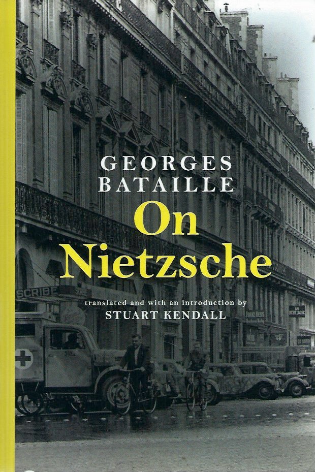 Item #52485 On Nietzche. George Bataille, Stuart Kendall, trans.