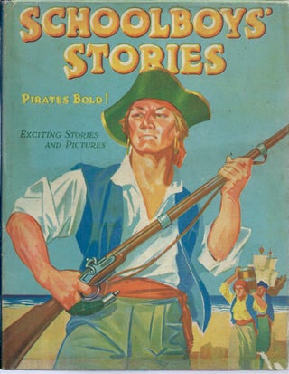 Item #52532 Schoolboy's Stories__Pirates Bold! George E. Hopcroft, Robert Moss, S. C. George,...