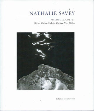 Item #52564 Nathalie Savey. Philippe Jacottet, Michel Collot, Heloise Conesa, Yves Millet