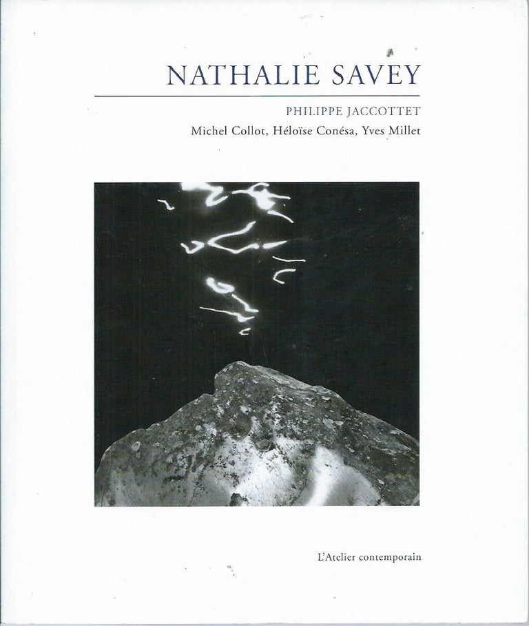 Item #52564 Nathalie Savey. Philippe Jacottet, Michel Collot, Heloise Conesa, Yves Millet.