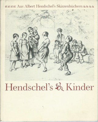 Item #52600 Hendschel's Kinder. Albert Hendschel