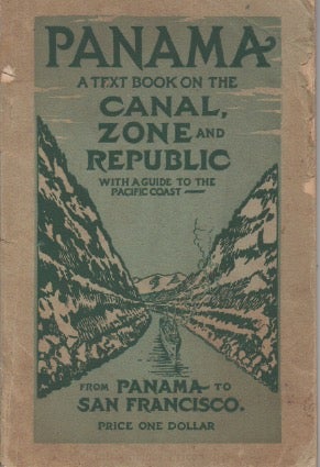 Item #52625 Panama___A Guide to the Pacific Coast from Panama to San Francisco in Picture and...