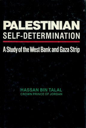 Item #53041 Palestinian Self-Determination__A Study of West Bank and Gaza Strip. Hassan bin Talal