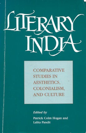 Item #53076 Literary India__Comparative Studies in Aesthetics, Colonialism, and Culture. Patrick...