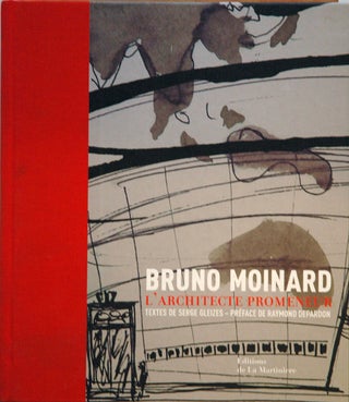 Item #53135 Bruno Moinard __ L'Architecte promeneur. Bruno Moinard, Serge Gleizes
