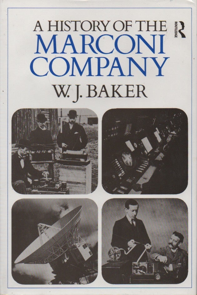 Item #53145 A History of the Marconi Company. W. J. Baker.