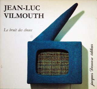 Item #53162 Le bruit des choses. Jean-Luc Vilmouth