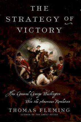 Item #53191 The Strategy of Victory__How General George Washington Won the American Revolution....