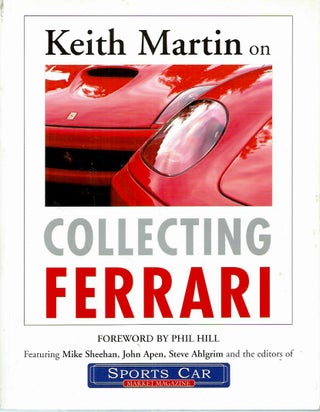 Item #53473 Keith Martin on Collecting Ferrari. Keith Martin