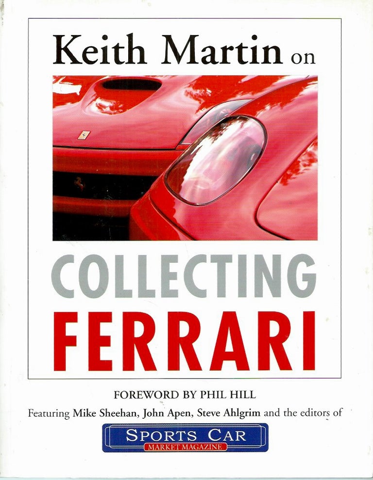 Item #53473 Keith Martin on Collecting Ferrari. Keith Martin.