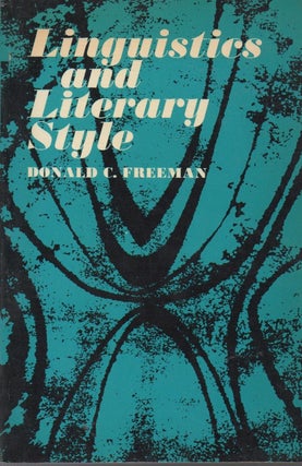 Item #53536 Linguistics and Literary Style. Donald C. Freeman