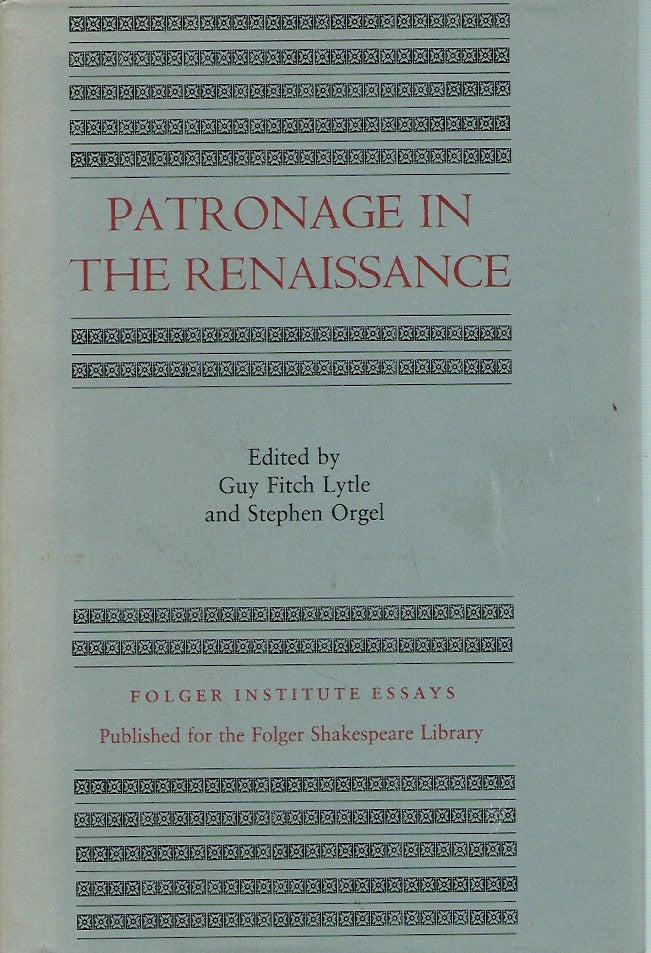 Item #53553 Patronage in the Renaissance. Guy Fitch Lytle, Stephen Orgel.