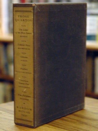 Prose Quartos _ The Litter of Rose Leaves/Benet, Tabloid News/Bromfield, Gehenna/Aiken, Feathers/Van Vechten, American County Fair/Anderson, Fine Furniture/Dreiser