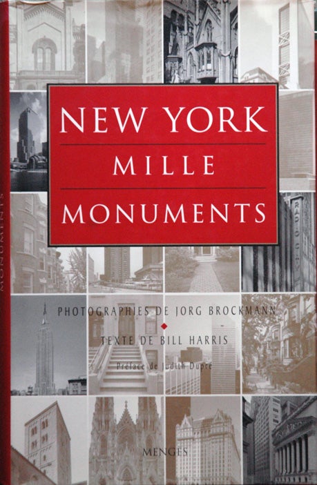 Item #53642 New York Mille Monuments. Jorg Brockmann, Bill Harris.