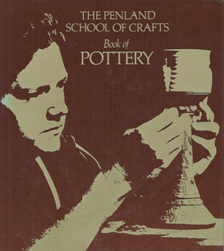 Item #53653 The Penland School of Crafts__Book of Pottery. John Coyne