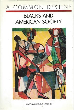 Item #53694 A Common Destiny: Blacks and American Society. Gerald D. Jaynes, Robin M. Williams