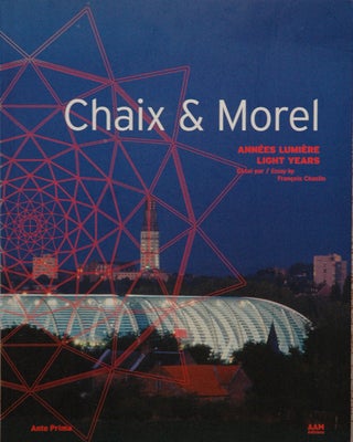 Chaix & Morel__Annes Lumiere / Light Years