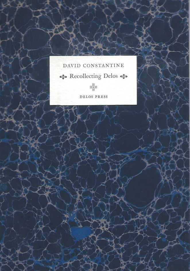 Item #53795 Recollecting Delos. David Constantine.