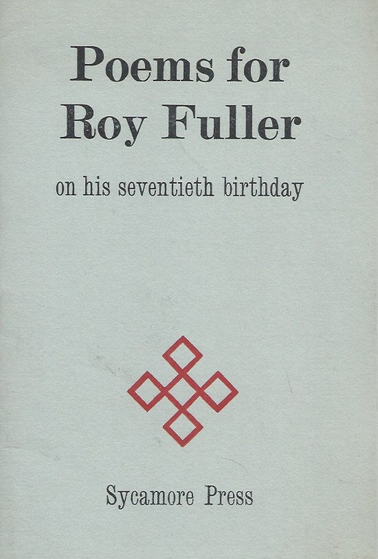 Item #53907 Poems for Roy Fuller on his seventieth birthday. na.
