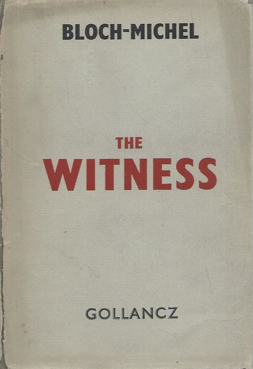 Item #53923 The Witness. Jean Bloch-Michel.