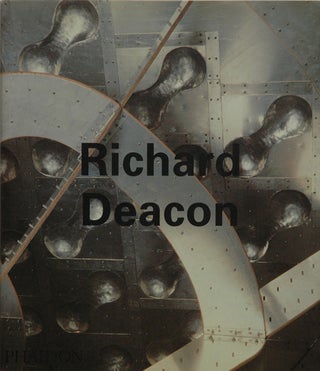 Item #53996 Richard Deacon. Richard Deacon, Jon Thompson, Pier Luigi Tazzi, Peter Schjeldahl