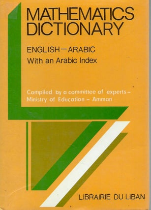 Item #54132 Mathematics Dictionary__English-Arabic with an Arabic Index. n/a