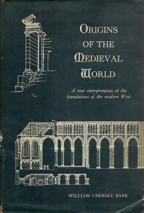 Item #54336 Origins of the Medieval World__A new interpretation of the foundations of the modern...