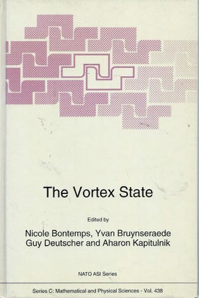 Item #54450 The Vortex State. Nicole Bontemps, Yvan Bruynseraede, Guy Deutscher, Aharon Kapitulnik