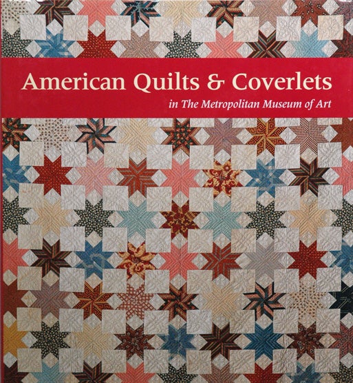 Item #55261 American Quilts & Coverlets__in the Metropolitan Museum of Art. Amelia Peck.