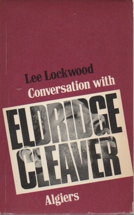 Item #55468 Conversation with Eldridge Cleaver. Lee Lockwood