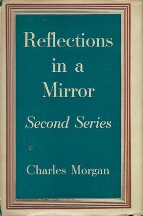 Item #55488 Reflections in a Mirror__Second Series. Charles Morgan
