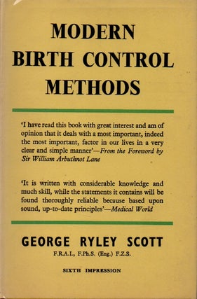 Item #55499 Modern Birth Control Methods. Geroge Ryley Scott