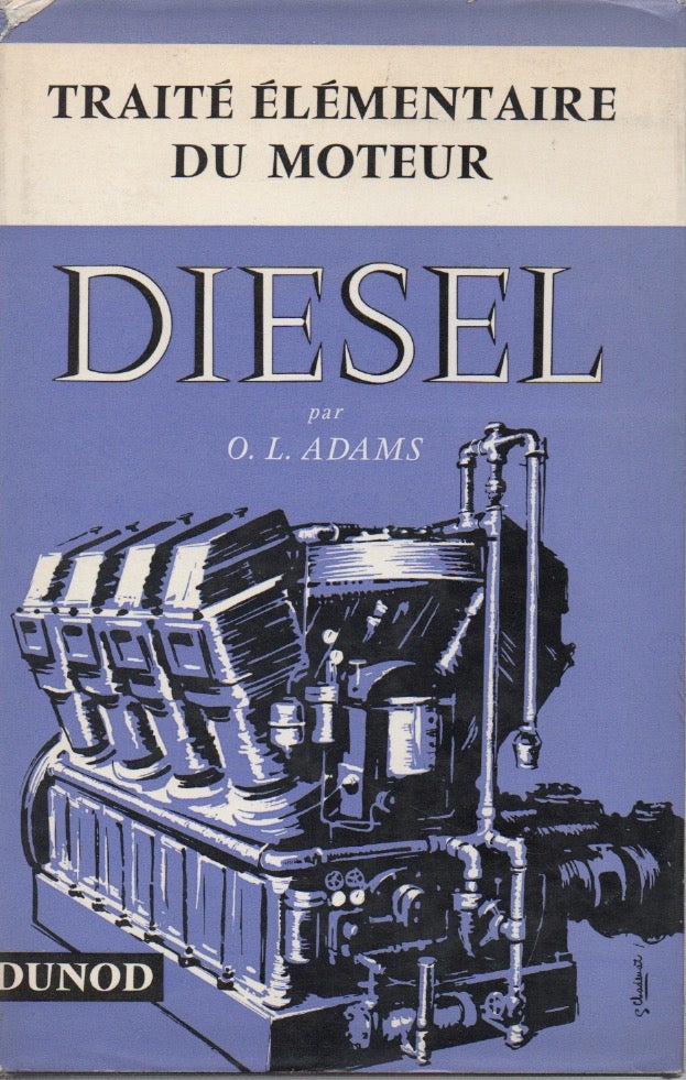 Item #55572 Traite elementaire du Moteur Diesel. O. L. Adams.