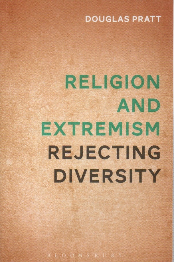 Item #55592 Religion and Extremism__Rejecting Diversity. Douglas Pratt.