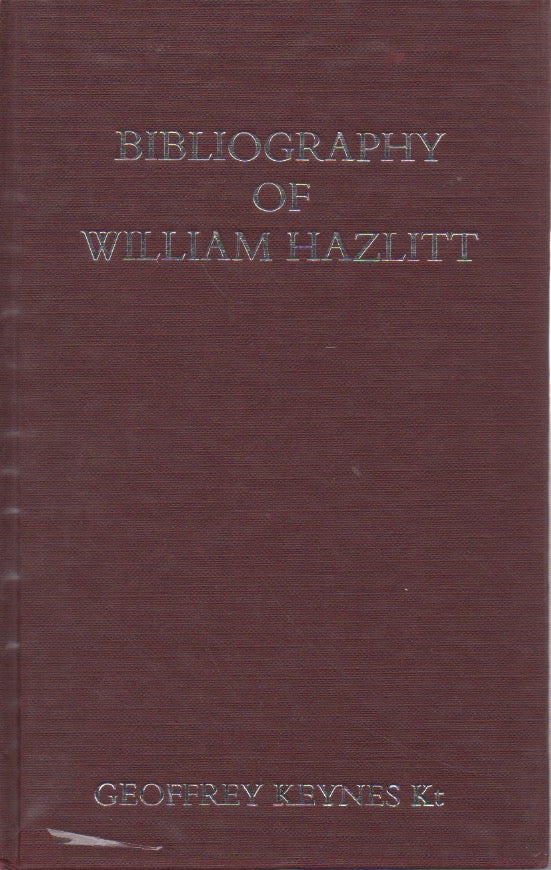 Item #55606 Bibliography of William Hazlitt. Geoffrey Keynes.