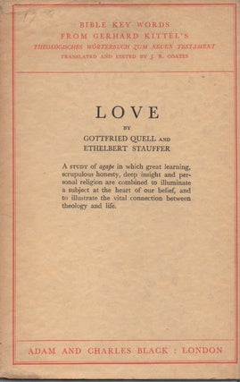 Item #55945 Love. Gottfried Quell, Ethelbert Stauffer