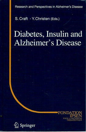 Item #56120 Diabetes, Insulin and Alzheimer's Disease. Suzanne Craft, Yves Christen