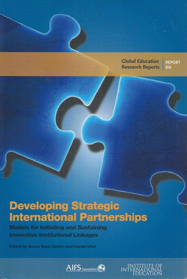 Item #56154 Developing Strategic International Partnerships__Models for Initianing and Sustaining Innovative Institutional Linkages. Susan Buck Sutton, Daniel Obst.