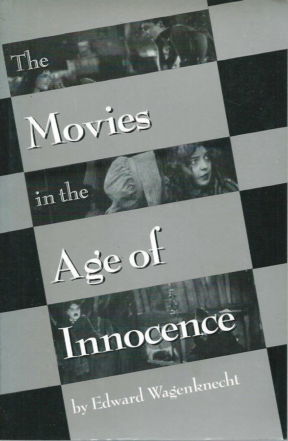 Item #56207 The Movies in the Age of Innocence. Edward Wagenknecht.